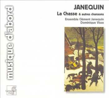 CD Clement Janequin: La Chasse & Autres Chansons 286408