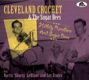 Album Cleveland Crochet And The Sugar Bees: Hillbilly Ramblers And Sugar Bees