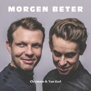 Album Cleymans & Van Geel: Morgen Beter