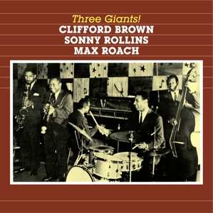 Album Clifford Brown: Clifford Brown / Sonny Rollins / Max Roach Quintet: Complete Studio Recordings