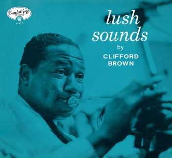 Album Clifford Brown: Lush Sounds