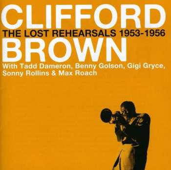 Album Clifford Brown: The Lost Rehearsals 1953-1956
