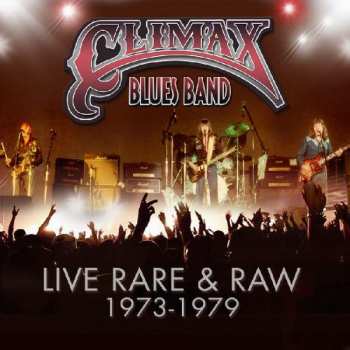 Album Climax Blues Band: Live Rare & Raw 1973-1979