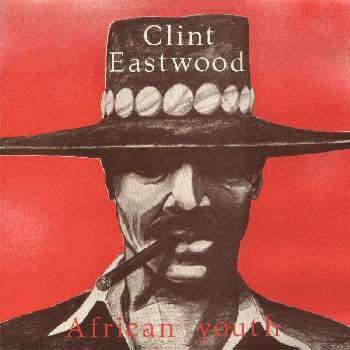 Clint Eastwood: African Youth