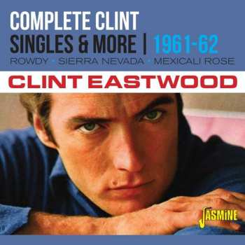 Album Clint Eastwood: Complete Clint - Singles & More - 1961-62