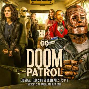 Album Clint Mansell: Doom Patrol: Season 1 (Original Television Soundtrack)
