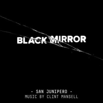 2LP Clint Mansell: Black Mirror: San Junipero (Original Score) CLR 411127