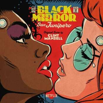 LP Clint Mansell: Black Mirror: San Junipero (Original Score) 514687
