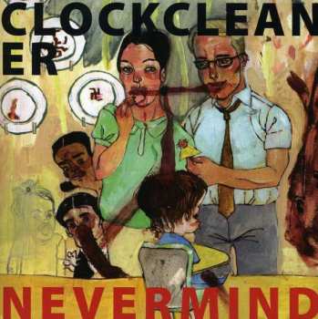 Album Clockcleaner: Nevermind