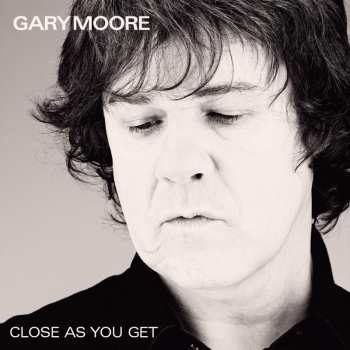 Album Gary Moore: Close As You Get