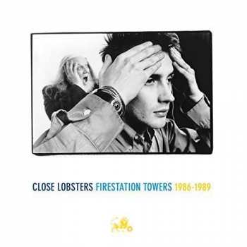 Album Close Lobsters: Firestation Towers 1986-1989