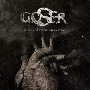 Closer: A Darker Kind Of Salvation