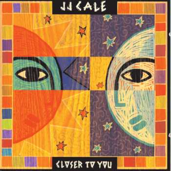 J.J. Cale: Closer To You