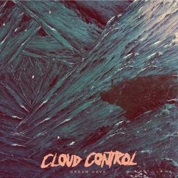 Album Cloud Control: Dream Cave
