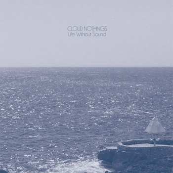 LP Cloud Nothings: Life Without Sound LTD 358420