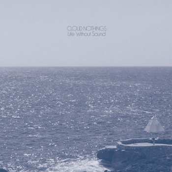 CD Cloud Nothings: Life Without Sound 20358