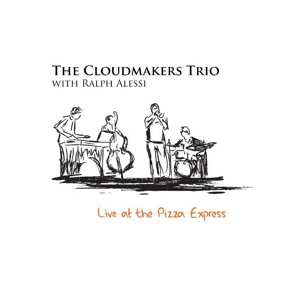 Album Cloudmakers Trio: Live At The Pizza Express