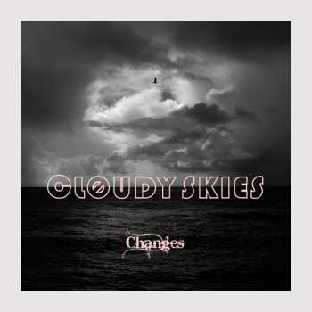 Cloudy Skies: Changes