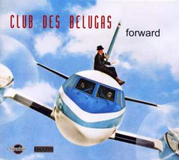 Album Club des Belugas: Forward