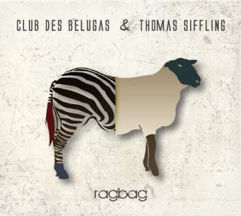 Album Club des Belugas: Ragbag