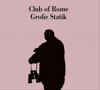 Club Of Rome: Große Statik