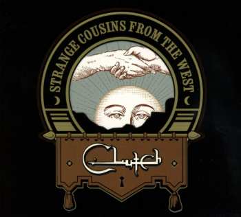 Album Clutch: Strange Cousins From The West