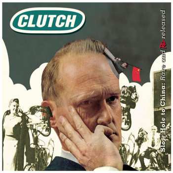 CD Clutch: Slow Hole To China:  Rare And Re-Released DIGI 372977