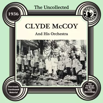 Uncollected: Clyde Mccoy & His Orchestra
