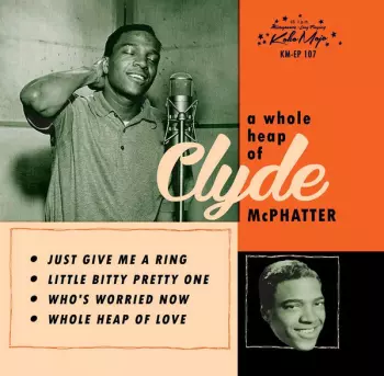 A Whole Heap Of Clyde McPhatter