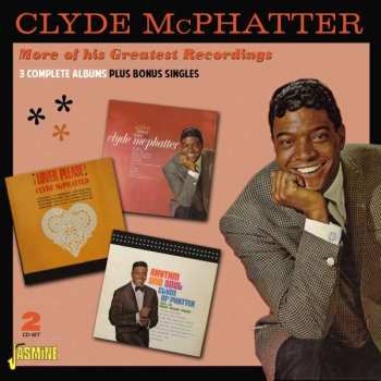 Clyde McPhatter: More Of His Greatest Recordings