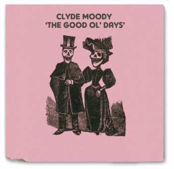 Album Clyde Moody: The Good Ol' Days