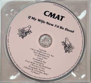 CD CMAT: If My Wife New I'd Be Dead 455131