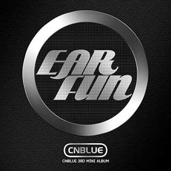 CD CNBLUE: Ear Fun