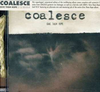 Album Coalesce: Give Them Rope