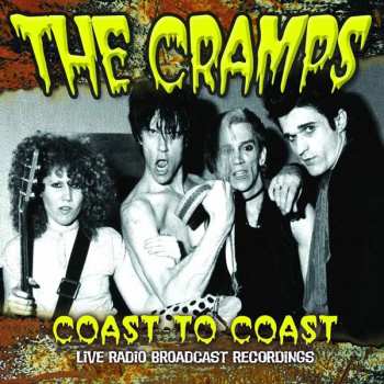 Album The Cramps: Coast To Coast (Live Radio Broadcast Recordings)