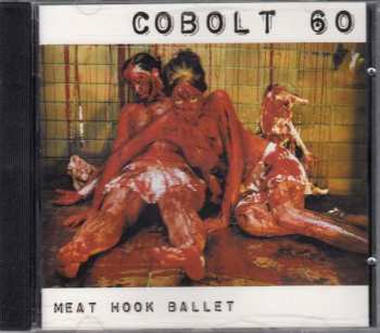 Album Cobolt 60: Meat Hook Ballet