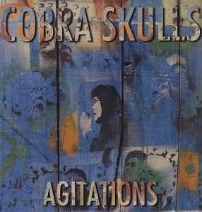 Album Cobra Skulls: Agitations