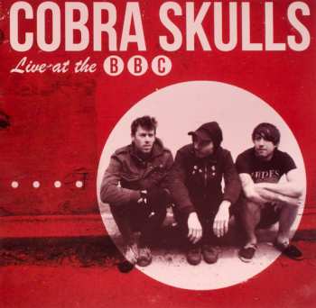 Album Cobra Skulls: Live at the BBC