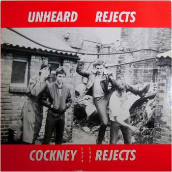 Cockney Rejects: Unheard Rejects