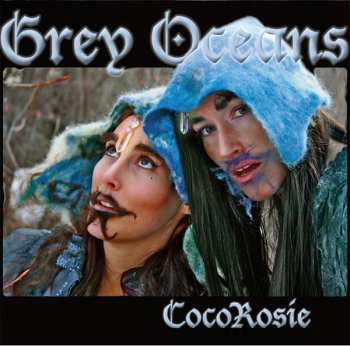 CD CocoRosie: Grey Oceans 15033