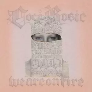 CocoRosie: We Are On Fire