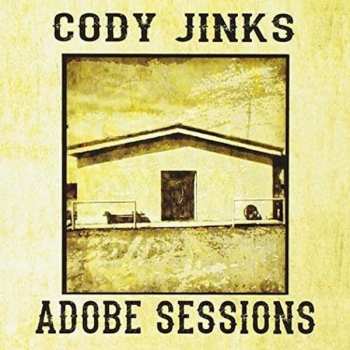2LP Cody Jinks: Adobe Sessions (180g) 434967