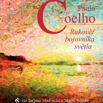 Album Taťjana Medvecká: Coelho: Rukověť bojovníka světla (MP3