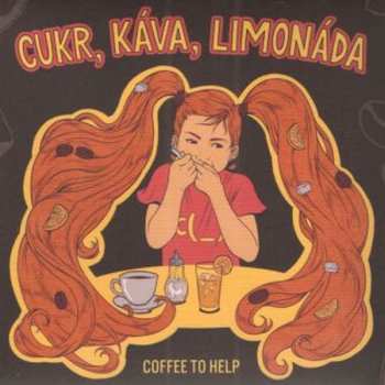 Album Coffee To Help: Cukr, Káva, Limonáda