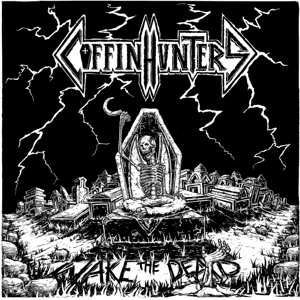 Coffin Hunters: Wake The Dead