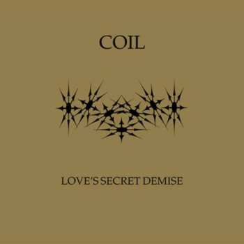 CD Coil: Love's Secret Demise 487360