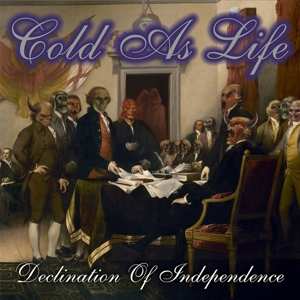 CD Cold As Life: Declination Of Independence 500041