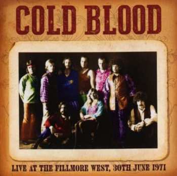 Album Cold Blood: Live At The Fillmore West, 30th June 1971