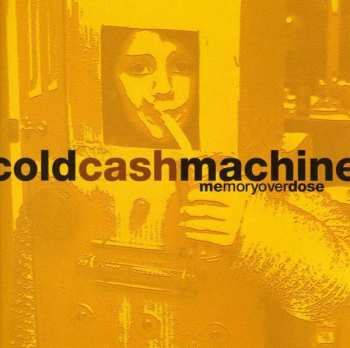 Album Cold Cash Machine: Memory Overdose