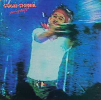 Album Cold Chisel: Swingshift